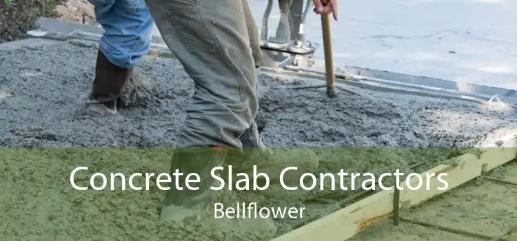 Concrete Slab Contractors Bellflower